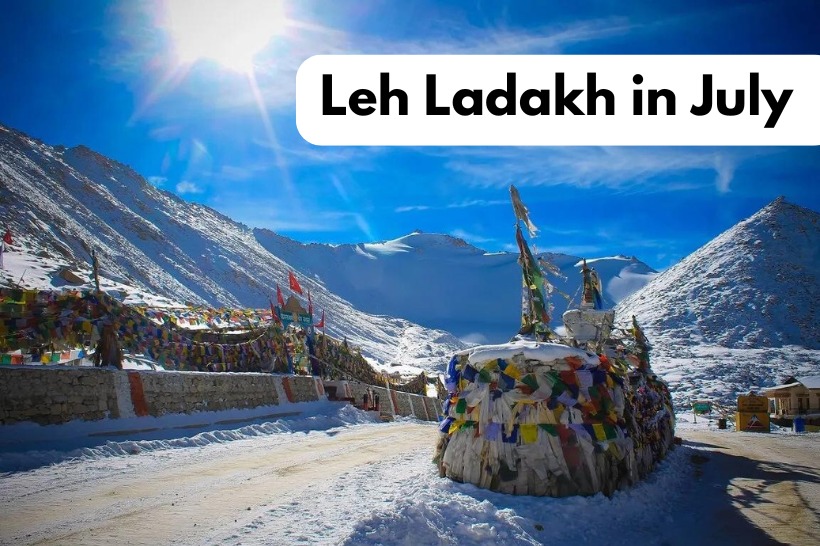 Leh Ladakh in July