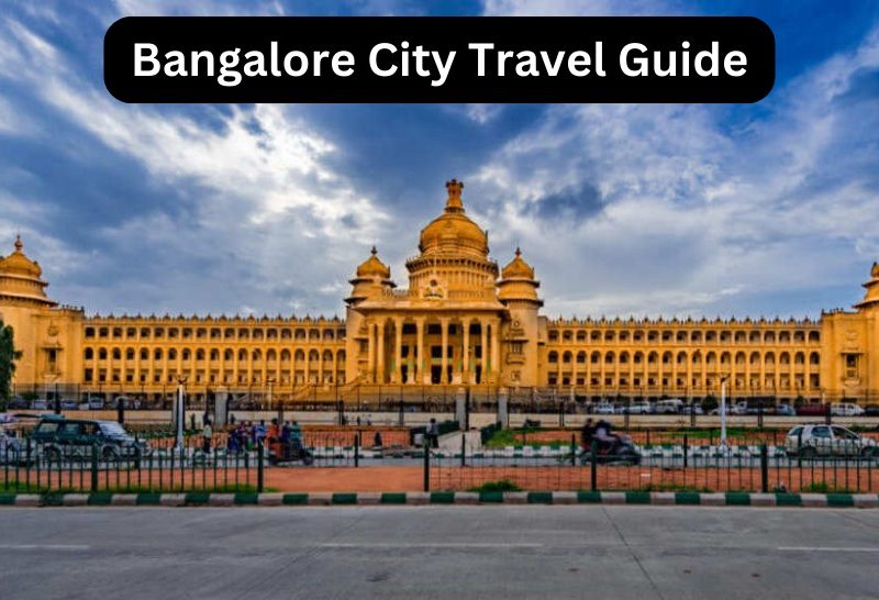 Bangalore City Travel Guide