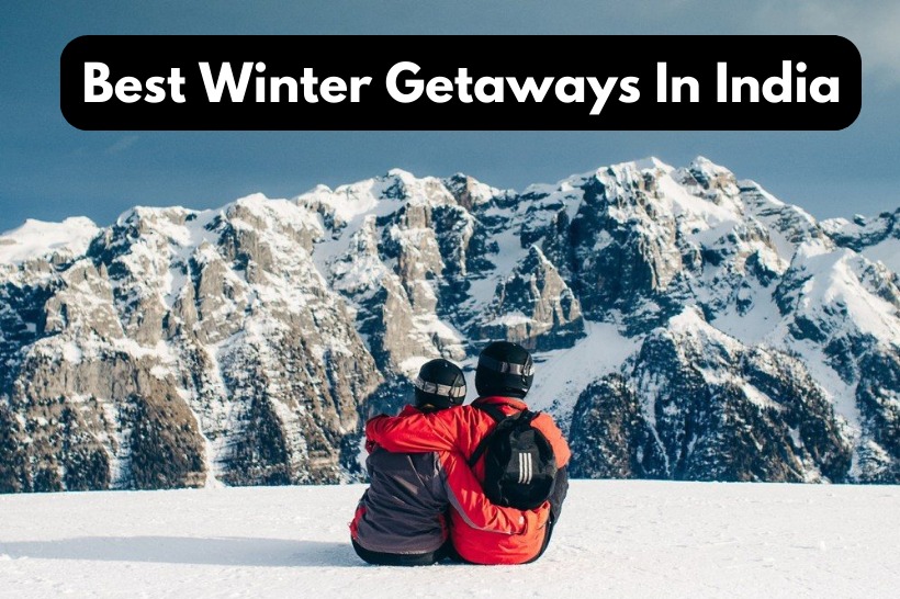 Best Winter Getaways In India